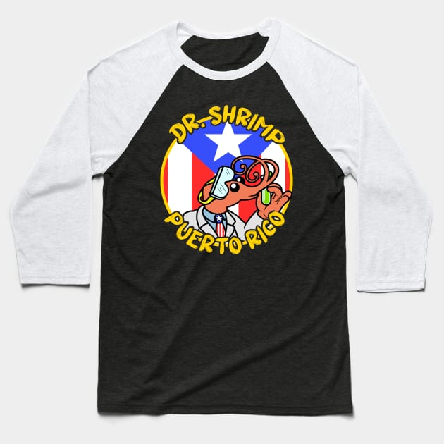 Impractical Jokers - Dr. Shrimp Puerto Rico Baseball T-Shirt by LuisP96